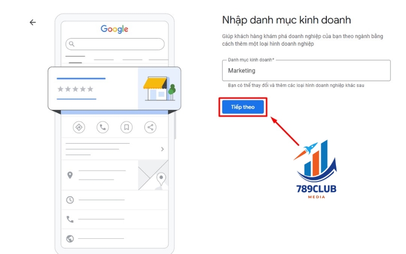 Chọn đúng danh mục doanh nghiệp để Google đề xuất bạn đến khách hàng phù hợp.