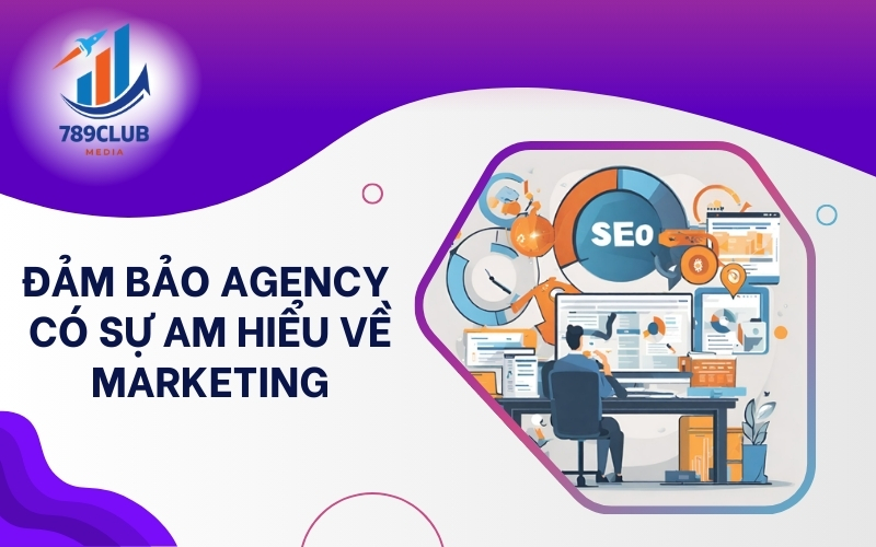 Hãy chọn SEO Agency biết cách kết nối SEO với chiến lược Marketing tổng thể