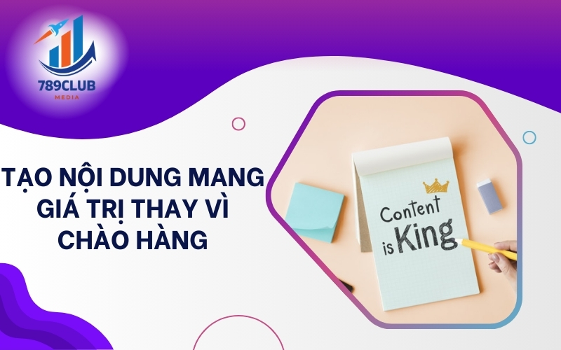 Giá trị thực sự trong nội dung chính là chìa khóa để tăng tương tác trên Facebook